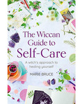 Wiccan Guide to Self-Care by Marie Bruce