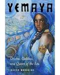 Yemaya, Orisha, Goddess, & Queen of the Sea by Raven Morgaine