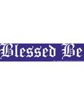 Blessed Be