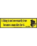 A Thing Is Not Necessarily True