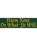 Harm None, Do What Ye Will