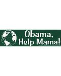 Obama, Help Mama