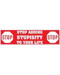 Stop Adding Stupisity