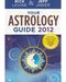 2012 Your Astrology Guide by Rick Levine/ Jeff Jawer