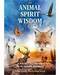 Animal Spirit Wisdom by Kansa & Kirchner-Young