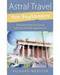 Astral Travel for Beginners by Richard Webster Astral Travel for Beginners by Richard Webster