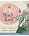 Body Heals Itself by Emily Francis