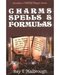 Charms, Spells & Formulas