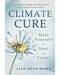 Climate Cure Heal Yourself to Heal the Planet by Jack Adam Weber