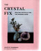 Crystal Fix, Healing Crystals for the Modern Home (hc) by Juliette Thornbury