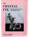 Crystal Fix, Healing Crystals for the Modern Home (hc) by Juliette Thornbury Crystal Fix, Healing Crystals for the Modern Home (hc) by Juliette Thornbury