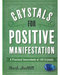 Crystals for Positive Manifestation (hc) by Sarah Bartlett