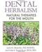 Dental Herbalism Dental Herbalism