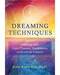 Dreaming Techniques by Serge Kahili King