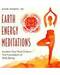 Earth Energy Meditations by Susan Shumsky Earth Energy Meditations by Susan Shumsky