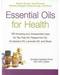 Essential Oils for Health by Kymberly Keniston-Pond