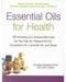 Essential Oils for Health by Kymberly Keniston-Pond Essential Oils for Health by Kymberly Keniston-Pond