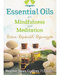 Essential Oils for Mindfulness & Meditation by Mindfulness & Meditation Essential Oils for Mindfulness & Meditation by Mindfulness & Meditation
