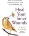 Heal Your Inner Wounds by Abby Wynne