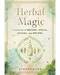 Herbal Magic, Handbook of Natural Spells, Charms & Potions by Aurora Kane