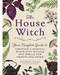 House Witch by Arin Murphy-Hiscock House Witch by Arin Murphy-Hiscock