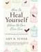 How to Heal Yourself