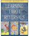 Learning Tarot Reversals Learning Tarot Reversals
