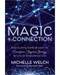 Magic of Connection by Michelle Welch