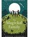 Magickal Family by Monica Crosson