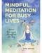 Mindful Meditation for Busy Lives by Chris Berlow Mindful Meditation for Busy Lives by Chris Berlow
