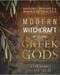 Modern Witchcraft with the Greek Gods by Mankey & Taylor