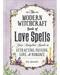 Modern Witchcraft Love Spells (hc) by Skye Alexander Modern Witchcraft Love Spells (hc) by Skye Alexander