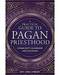 Practical Guide To Pagan Priesthood by Lora O