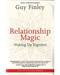 Relationship Magic by Guy Finley Relationship Magic by Guy Finley