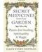 Secret Medicines from your Garden Secret Medicines from your Garden