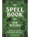 Spell Book for New Witches by Ambrosia Hawthorn