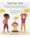 Teach your Child Meditation by Lisa Roberts Teach your Child Meditation by Lisa Roberts