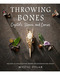 Throwing Bones, Crystals, Stones, & Curios by Mystic Dylan