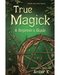 True Magick, Beginner