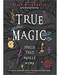 True Magic Spells that Really Work (hc) by Draja Mickaharic True Magic Spells that Really Work (hc) by Draja Mickaharic