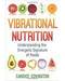 Vibrational Nutrition by Candice Covington