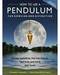 How to use a Pendulum How to use a Pendulum