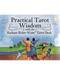 Practical Tarot Wisdom