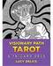 Visionary Path Tarot by Lucy Delics Visionary Path Tarot by Lucy Delics