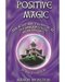 Postive Magic by Marion Weinstein Postive Magic by Marion Weinstein