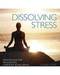 CD: Dissolving Stress